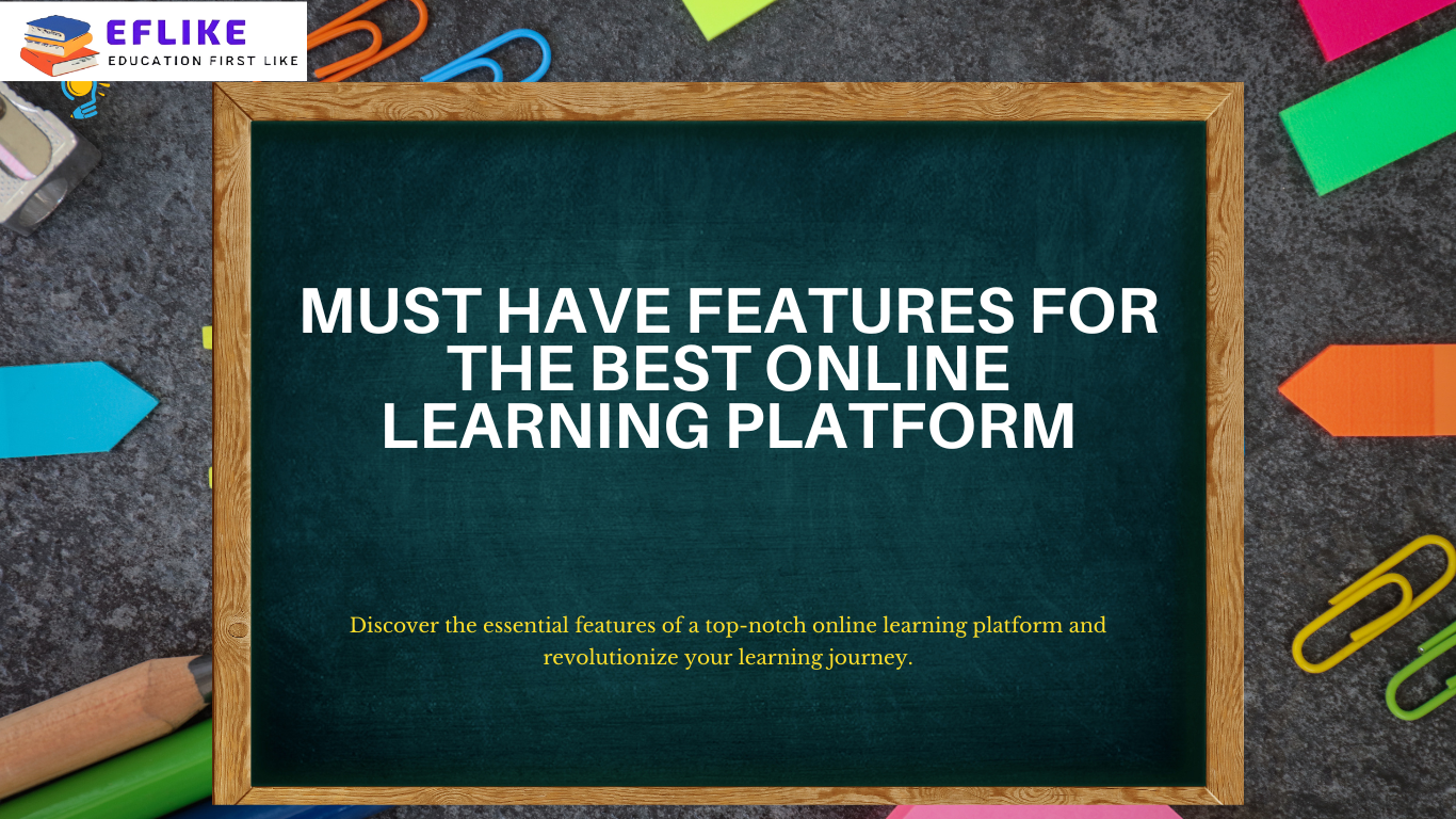 Read more about the article Must have features for the best online learning platform