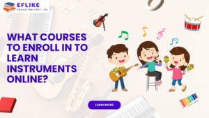 Read more about the article What courses to enroll in to learn instruments online?