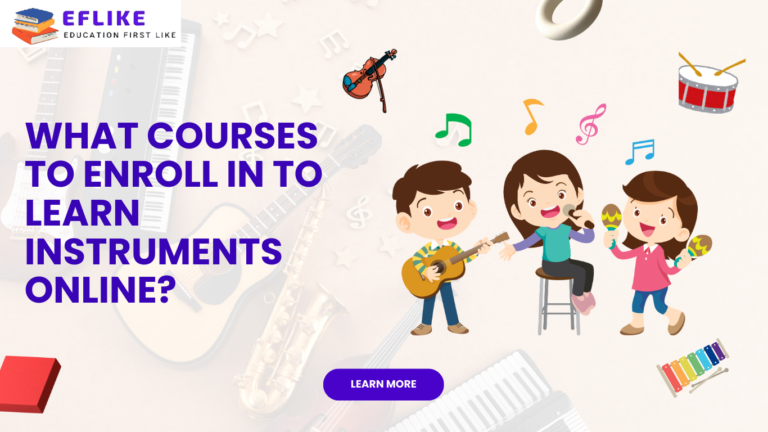 What courses to enroll in to learn instruments online - eflike.com