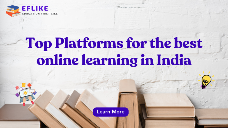 Top Platforms for the best online learning in India- eflike